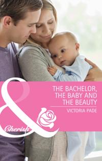 Bachelor, the Baby and the Beauty