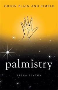 Palmistry, orion plain and simple