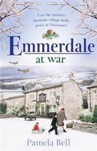Bell, P: Emmerdale at War
