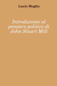 Introduzione Al Pensiero Politico Di John Stuart Mill