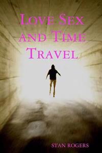 Love Sex and Time Travel
