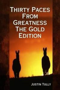 Thirty Paces From Greatness
