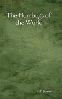 The Humbugs of the World
