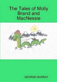 The Tales of Molly Brand and MacNessie