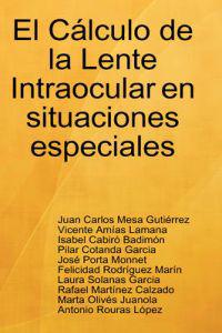 El Calculo De La Lente Intraocular En Situaciones Especiales