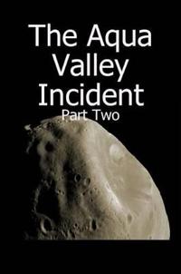 The Aqua Valley Incident - Part Two