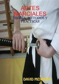 ARTES MARCIALES: TEORAiA, MAeTODOS Y PR CTICAS