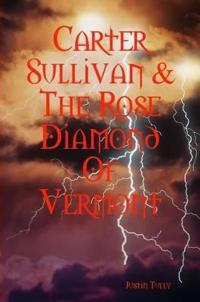 Carter Sullivan & The Rose Diamond Of Vermont