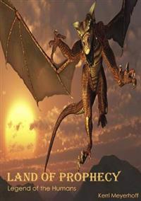 Land of Prophecy: Legend of the Humans