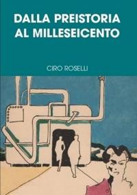 Dalla Preistoria Al Milleseicento