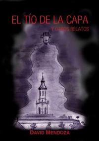 EL Tio De La Capa Y Otros Relatos