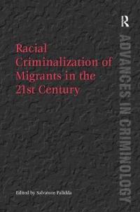 Bokomslag för "Racial Criminalization of Migrants in the 21st Century"