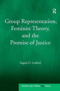 Bokomslag för "Group Representation, Feminist Theory, and the Promise of Justice"