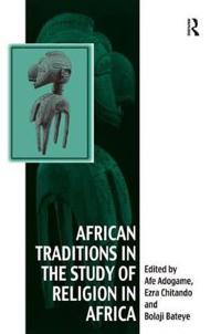 Bokomslag för "African Traditions in the Study of Religion in Africa"