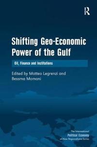 Bokomslag för "Shifting Geo-Economic Power of the Gulf"