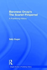 Baroness Orczy's The Scarlet Pimpernel