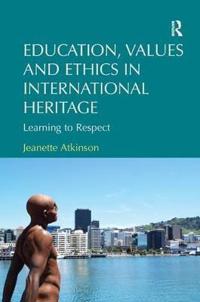 Bokomslag för "Education, Values and Ethics in International Heritage"