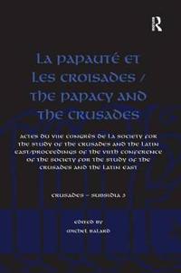 La Papauté et les croisades / The Papacy and the Crusades