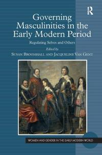 Bokomslag för "Governing Masculinities in the Early Modern Period"