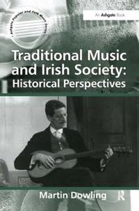 Bokomslag för "Traditional Music and Irish Society: Historical Perspectives"