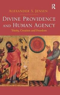 Divine Providence and Human Agency