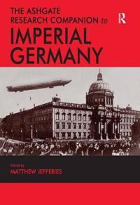 Bokomslag för "The Ashgate Research Companion to Imperial Germany"