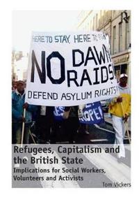 Refugees, Capitalism and the British State