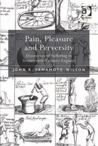 Pain, Pleasure and Perversity