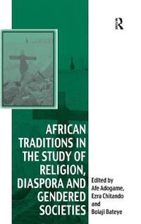 African Traditions in the Study of Religion, Diaspora and Gendered Societies
