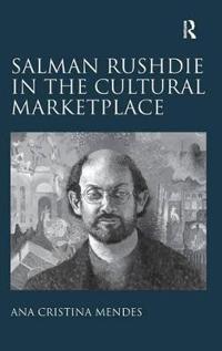 Kirjan kansi "Salman Rushdie in the Cultural Marketplace"