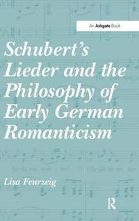 Kirjan kansi "Schubert's Lieder and the Philosophy of Early German Romanticism"