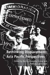 Rethinking Displacement: Asia Pacific Perspectives