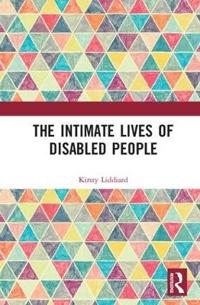 Bokomslag för "The Intimate Lives of Disabled People"