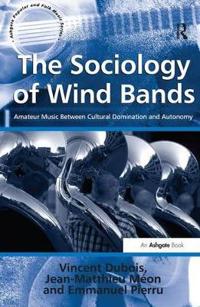 Bokomslag för "The Sociology of Wind Bands"