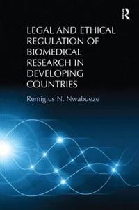 Legal and Ethical Regulation of Biomedical Research in Developing Countries