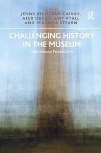 Bokomslag för "Challenging History in the Museum"