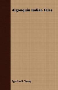 Algonquin Indian Tales