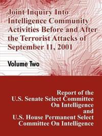 Joint Inquiry Into Intelligence Community Activities Before and After the Terrorist Attacks of September 11, 2001 (Volume Two)