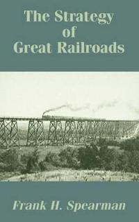 The Strategy of Great Railroads