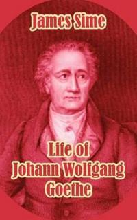 Bokomslag for "Life of Johann Wolfgang Goethe"
