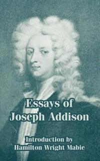 Bokomslag for "Essays Of Joseph Addison"
