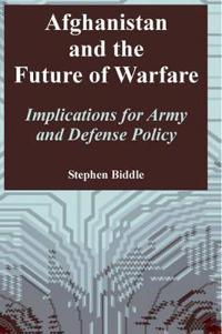 Afghanistan and the Future of Warfare
