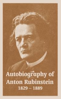 Bokomslag för "Autobiography Of Anton Rubinstein, 1829-1889"