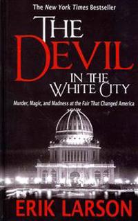 Larson, E: Devil in the White City