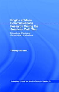 Origins of Mass Communications Research During the American Cold War