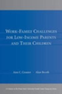 Work-Family Challenges for Low-Income Parents and Their Children