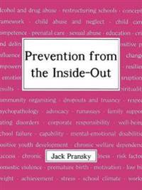 Prevention from the Inside-out