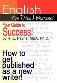 English for (new) Writers! Your Guide to Success!