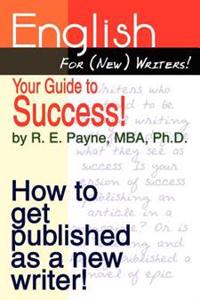 Bokomslag för "English for (new) Writers! Your Guide to Success!"