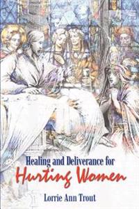 Kirjan kansi "Healing and Deliverance for Hurting Women"
